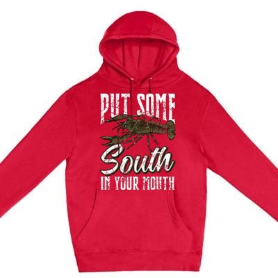 Crawfish Put Some South In Your Mouth Premium Pullover Hoodie