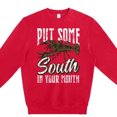 Crawfish Put Some South In Your Mouth Premium Crewneck Sweatshirt