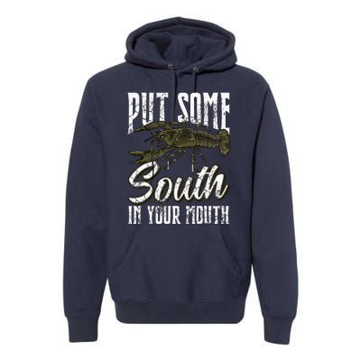 Crawfish Put Some South In Your Mouth Premium Hoodie