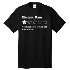 Chronic Pain Sarcastic Quotes Chronic Pain Recommend S Absol Tall T-Shirt