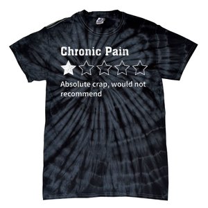 Chronic Pain Sarcastic Quotes Chronic Pain Recommend S Absol Tie-Dye T-Shirt