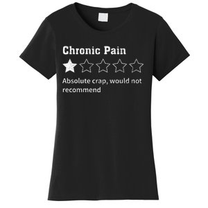 Chronic Pain Sarcastic Quotes Chronic Pain Recommend S Absol Women's T-Shirt