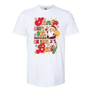 Christmas Pregnancy Santa AinT Got Nothing On This Belly Great Gift Softstyle CVC T-Shirt