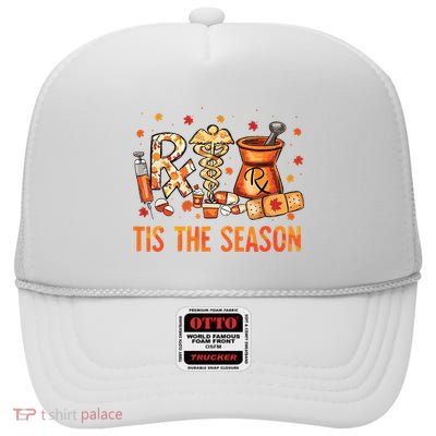 Cpht Pharmacy Technician Fall Theme Shirts Tis The Season High Crown Mesh Back Trucker Hat