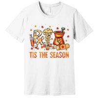 Cpht Pharmacy Technician Fall Theme Shirts Tis The Season Premium T-Shirt