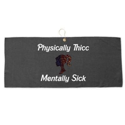 Cricutbutcrass Physically Thicc Mentally Sick Large Microfiber Waffle Golf Towel