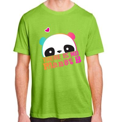 Cute Panda: There Is No Planet B Gift Climate Change Is Real! Gift Adult ChromaSoft Performance T-Shirt