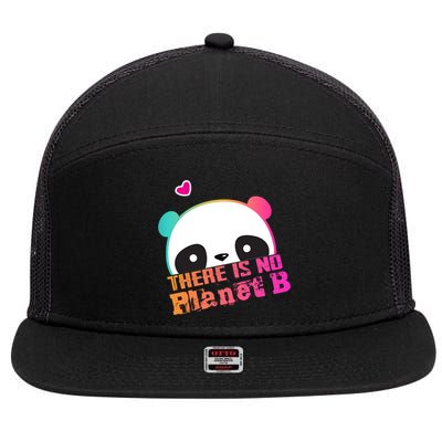 Cute Panda: There Is No Planet B Gift Climate Change Is Real! Gift 7 Panel Mesh Trucker Snapback Hat