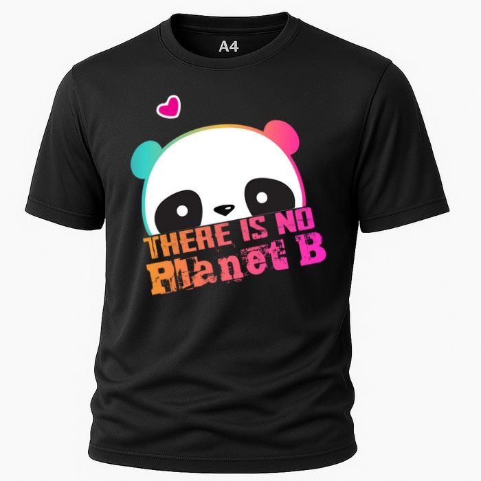 Cute Panda: There Is No Planet B Gift Climate Change Is Real! Gift Cooling Performance Crew T-Shirt