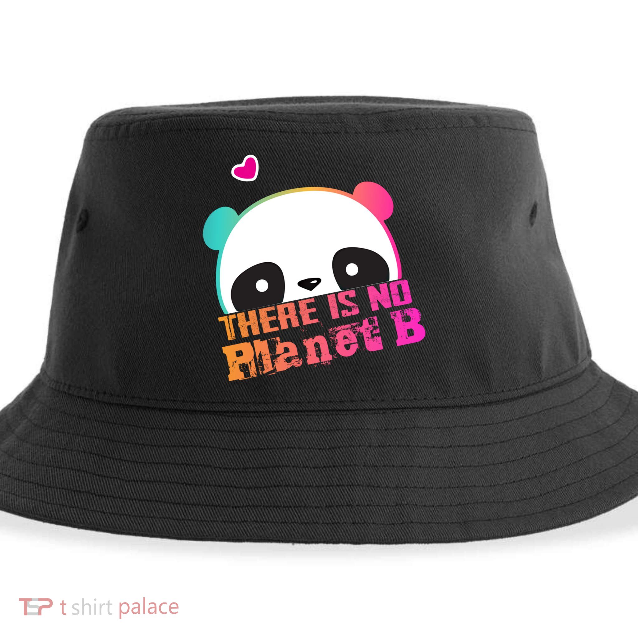Cute Panda: There Is No Planet B Gift Climate Change Is Real! Gift Sustainable Bucket Hat