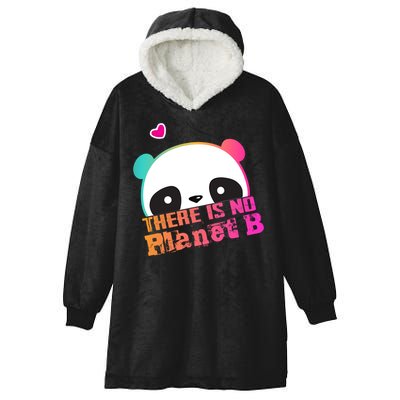 Cute Panda: There Is No Planet B Gift Climate Change Is Real! Gift Hooded Wearable Blanket