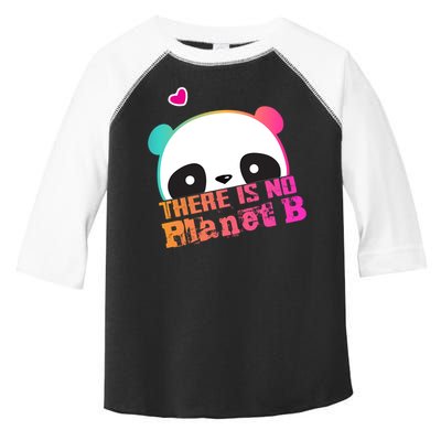 Cute Panda: There Is No Planet B Gift Climate Change Is Real! Gift Toddler Fine Jersey T-Shirt