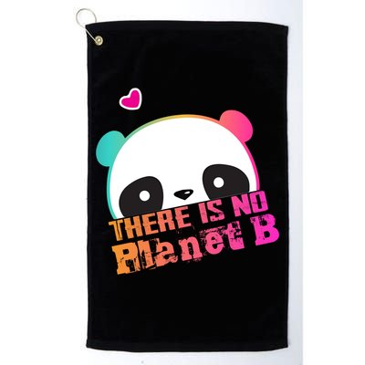 Cute Panda: There Is No Planet B Gift Climate Change Is Real! Gift Golf Towel
