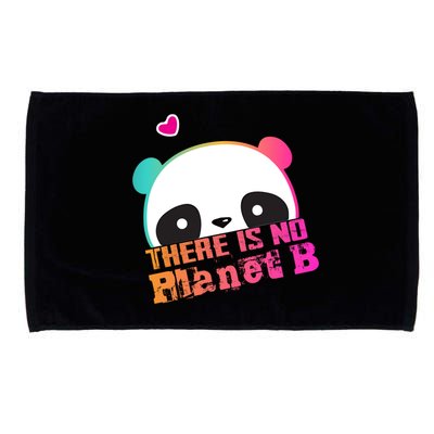 Cute Panda: There Is No Planet B Gift Climate Change Is Real! Gift Microfiber Hand Towel
