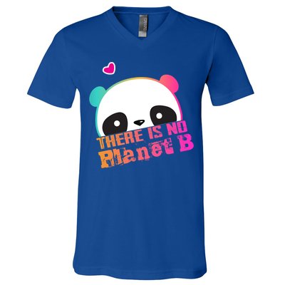 Cute Panda: There Is No Planet B Gift Climate Change Is Real! Gift V-Neck T-Shirt