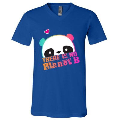 Cute Panda: There Is No Planet B Gift Climate Change Is Real! Gift V-Neck T-Shirt