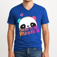 Cute Panda: There Is No Planet B Gift Climate Change Is Real! Gift V-Neck T-Shirt