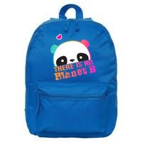 Cute Panda: There Is No Planet B Gift Climate Change Is Real! Gift 16 in Basic Backpack