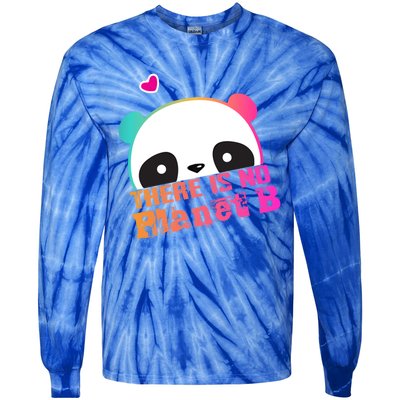 Cute Panda: There Is No Planet B Gift Climate Change Is Real! Gift Tie-Dye Long Sleeve Shirt