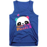 Cute Panda: There Is No Planet B Gift Climate Change Is Real! Gift Tank Top