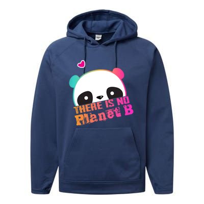 Cute Panda: There Is No Planet B Gift Climate Change Is Real! Gift Performance Fleece Hoodie