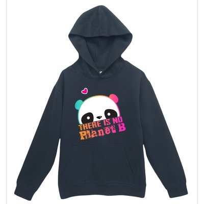 Cute Panda: There Is No Planet B Gift Climate Change Is Real! Gift Urban Pullover Hoodie