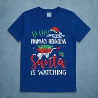 Christmas Pharmacy Technician Santa Be Nice Funny Xmas Gift T-Shirt