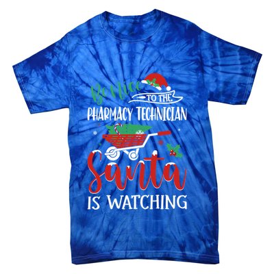 Christmas Pharmacy Technician Santa Be Nice Funny Xmas Gift Tie-Dye T-Shirt