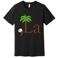 Coconut Palm Tree Comma + La Kamala Harris President 2024 Gift Premium T-Shirt