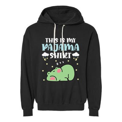 Cute Pj Teen Pjs Funny Frog Pjs This Is My Pajama Garment-Dyed Fleece Hoodie