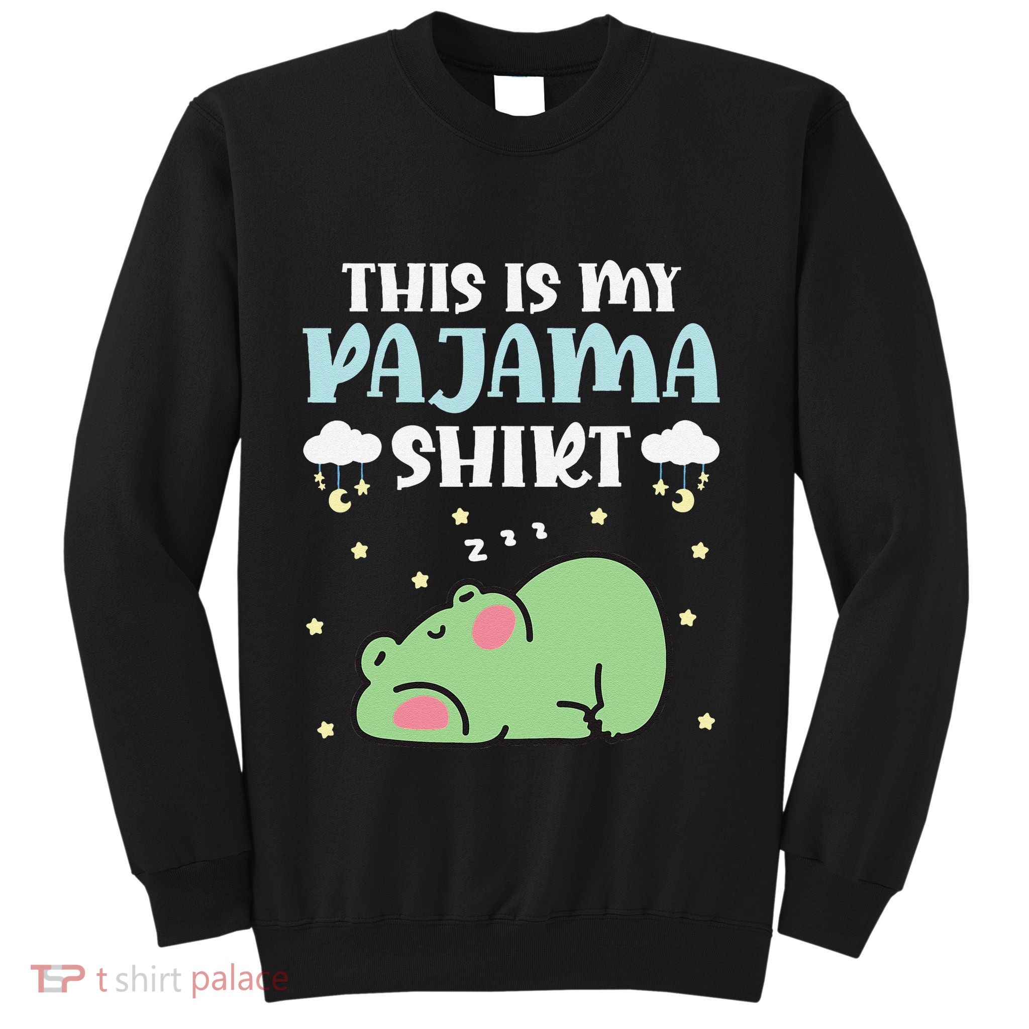 Cute Pj Teen Pjs Funny Frog Pjs This Is My Pajama Sweatshirt