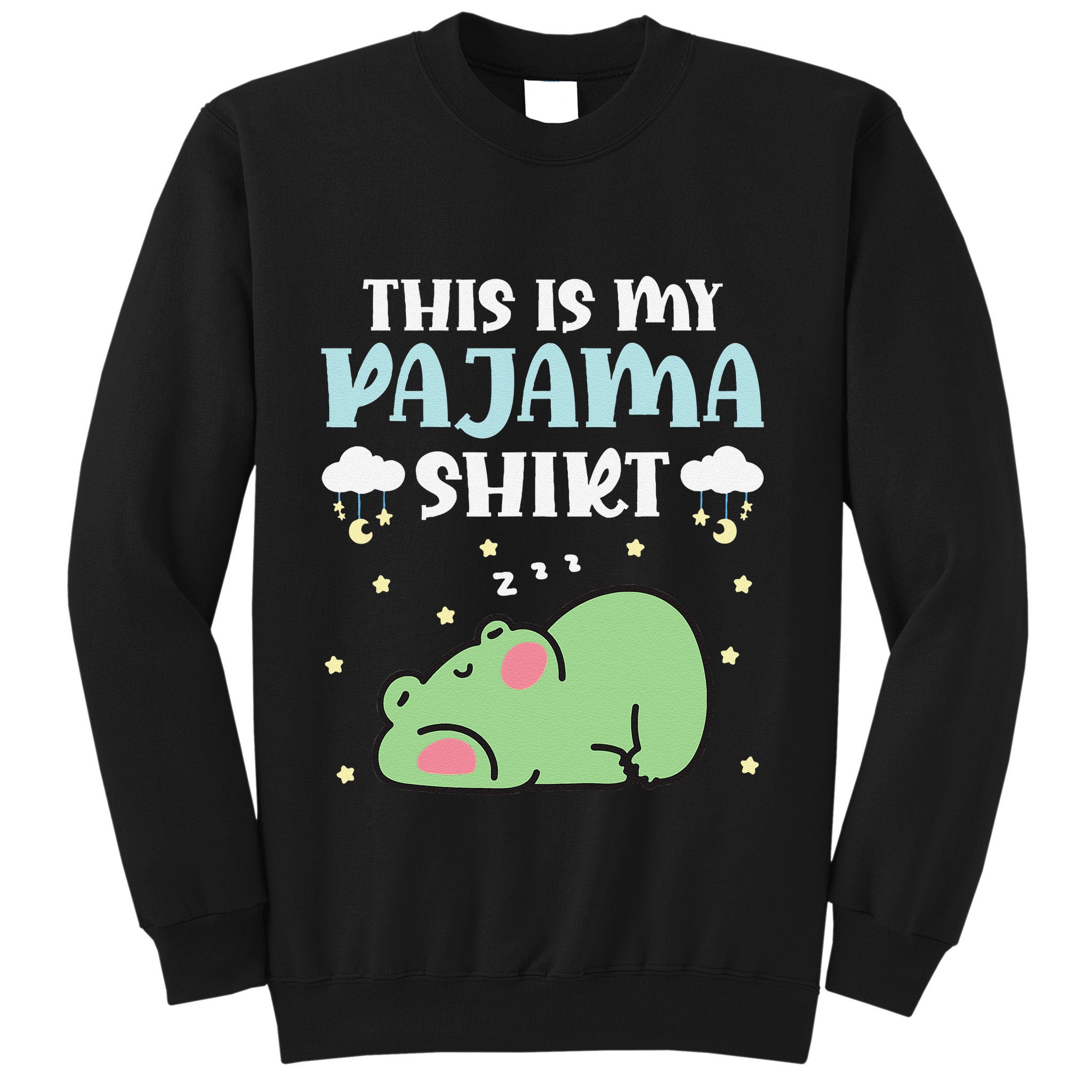 Cute Pj Teen Pjs Funny Frog Pjs This Is My Pajama Sweatshirt