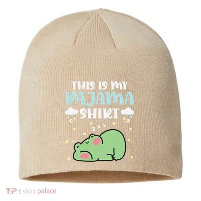 Cute Pj Teen Pjs Funny Frog Pjs This Is My Pajama Sustainable Beanie