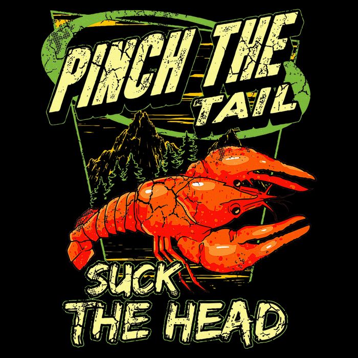 Crawfish Pinch The Tail Suck The Head Sweatshirt