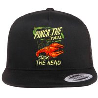 Crawfish Pinch The Tail Suck The Head Flat Bill Trucker Hat