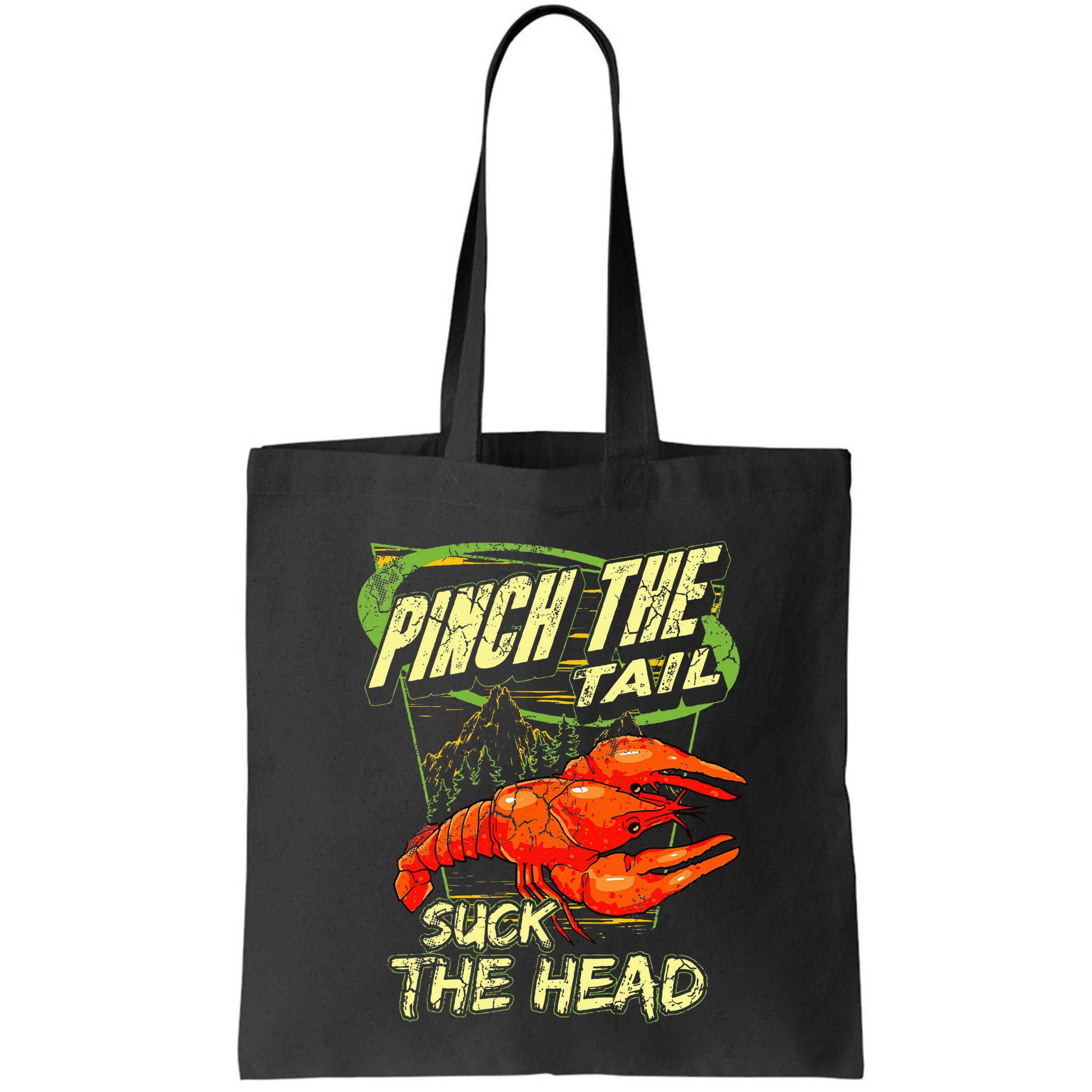 Crawfish Pinch The Tail Suck The Head Bag