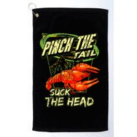 Crawfish Pinch The Tail Suck The Head Golf Towel