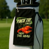 Crawfish Pinch The Tail Suck The Head Golf Towel