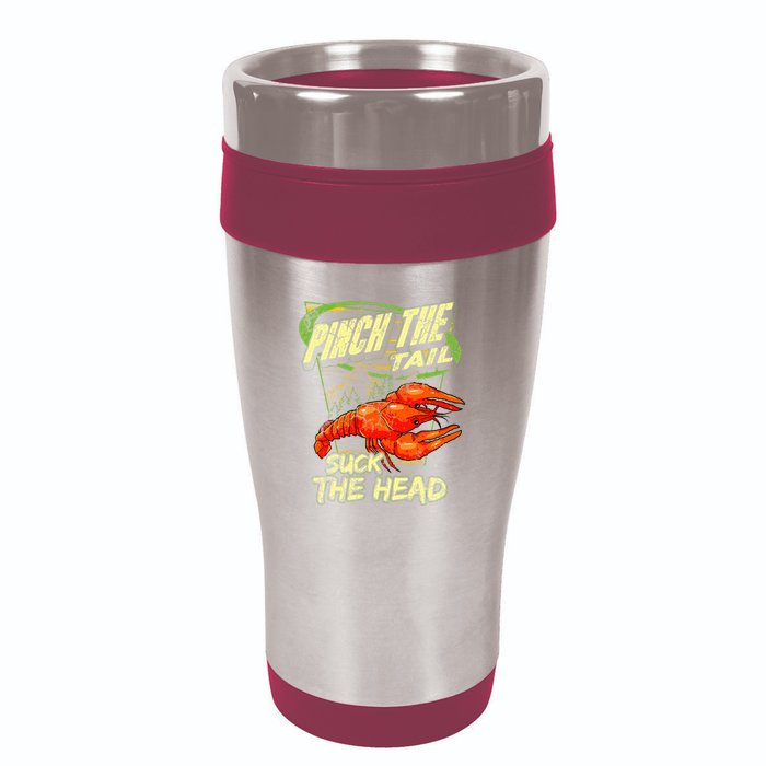 Crawfish Pinch The Tail Suck The Head 16oz Travel Tumbler