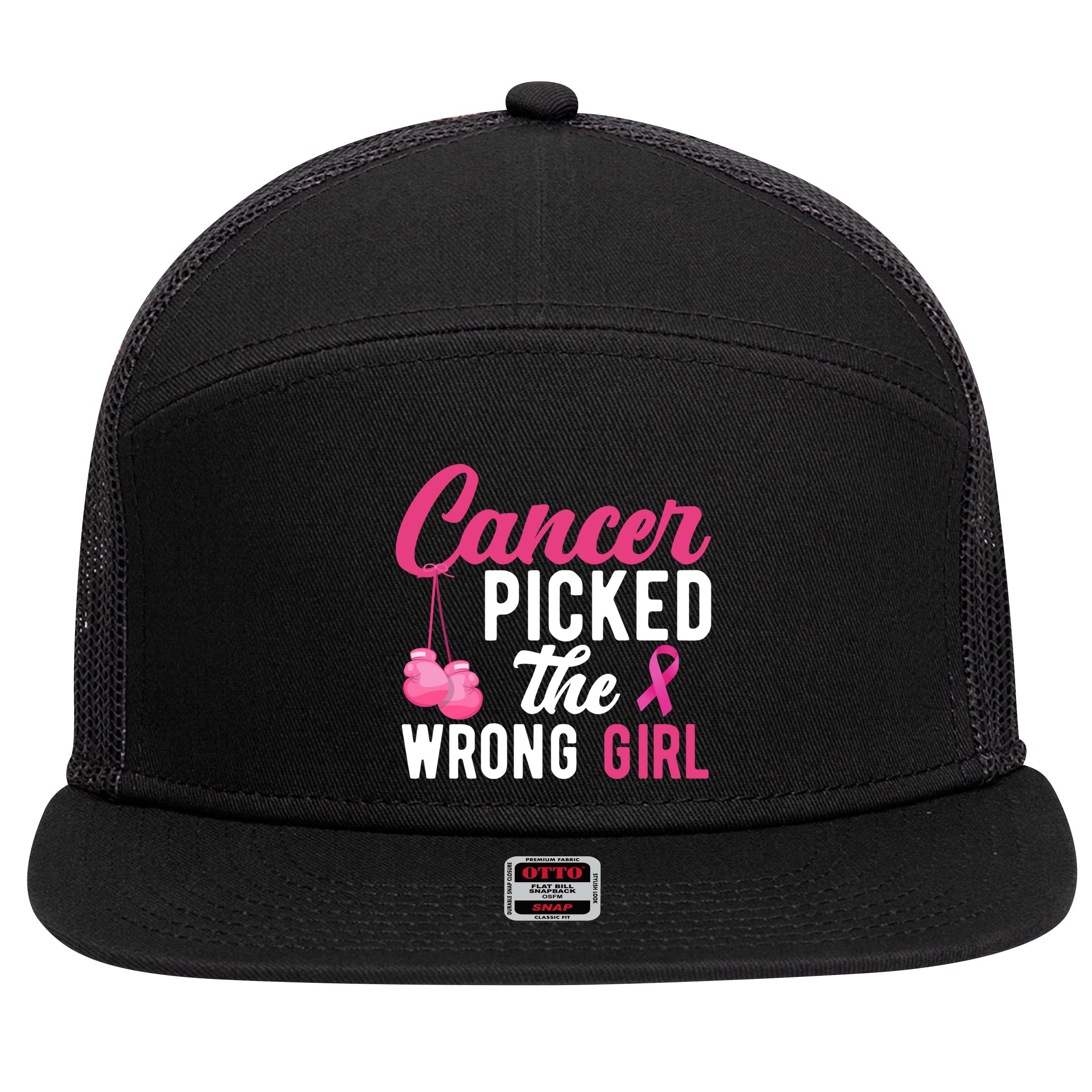 Cancer Picked The Wrong Girl Pink Ribbon 7 Panel Mesh Trucker Snapback Hat