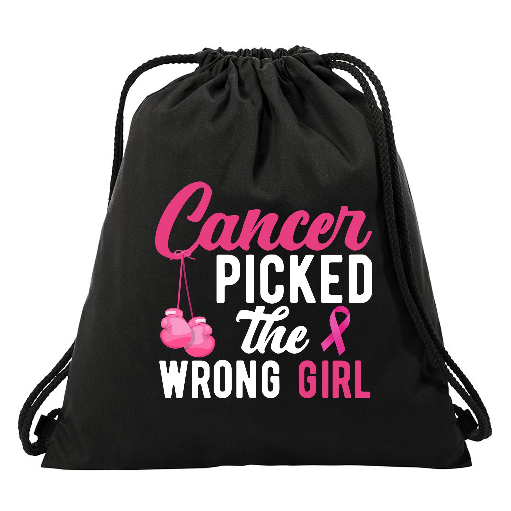 Cancer Picked The Wrong Girl Pink Ribbon Drawstring Bag