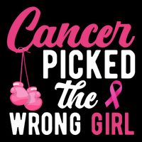 Cancer Picked The Wrong Girl Pink Ribbon Drawstring Bag