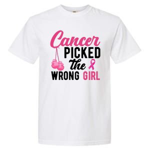 Cancer Picked The Wrong Girl Pink Ribbon Garment-Dyed Heavyweight T-Shirt