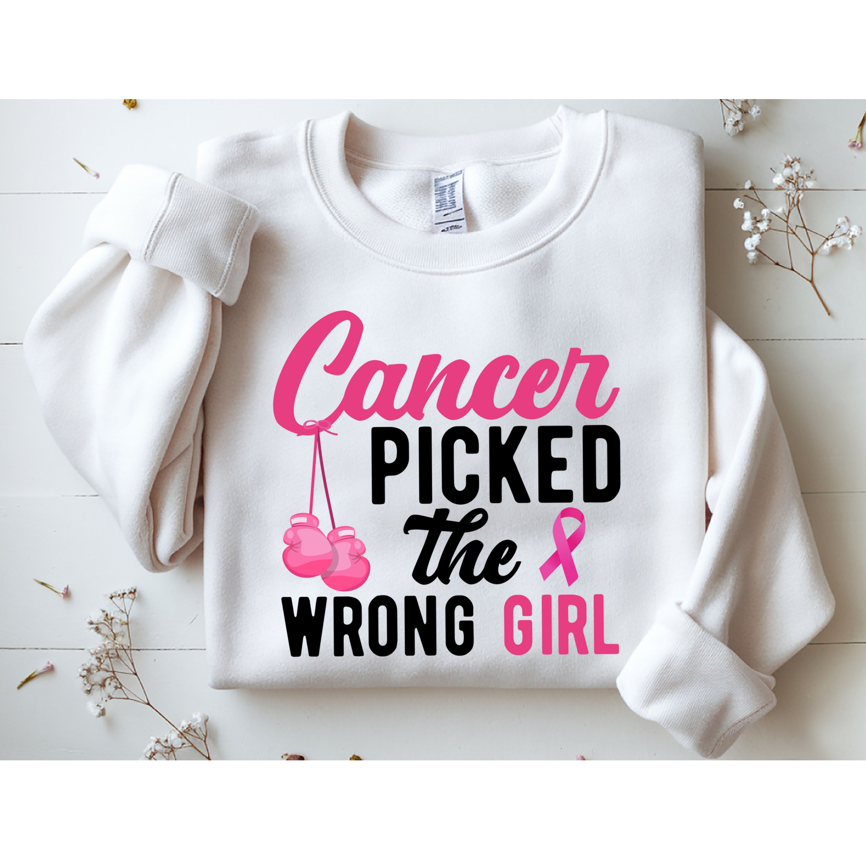Cancer Picked The Wrong Girl Pink Ribbon Sweatshirt