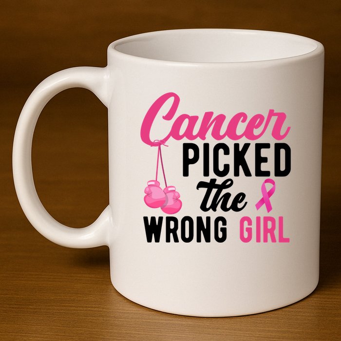 Cancer Picked The Wrong Girl Pink Ribbon 11oz C Handle Ceramic Mug