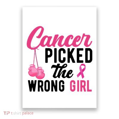 Cancer Picked The Wrong Girl Pink Ribbon Poster