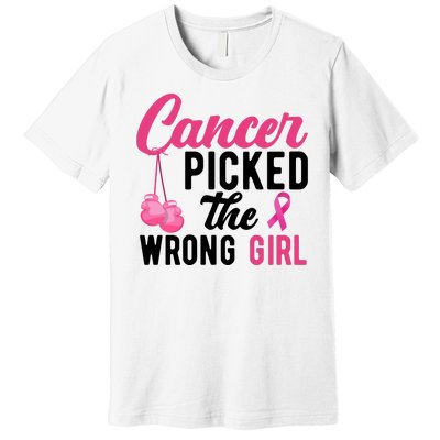 Cancer Picked The Wrong Girl Pink Ribbon Premium T-Shirt