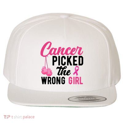 Cancer Picked The Wrong Girl Pink Ribbon Wool Snapback Cap
