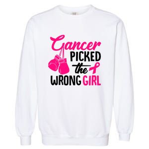 Cancer Picked The Wrong Breast Cancer Awareness Gift Garment-Dyed Sweatshirt