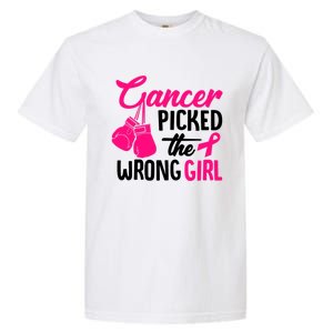 Cancer Picked The Wrong Breast Cancer Awareness Gift Garment-Dyed Heavyweight T-Shirt